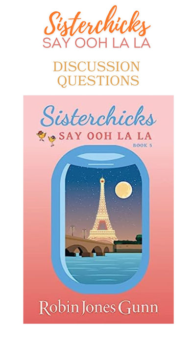 Sisterchicks Say Ooh La La Discussion Questions