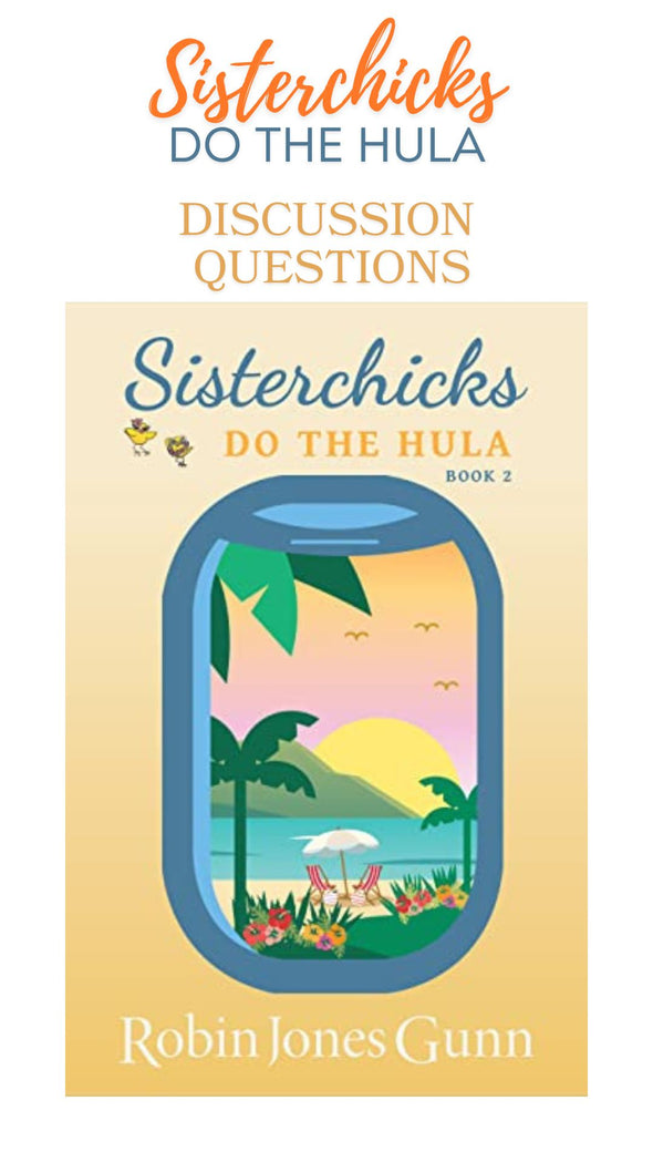 Sisterchicks Do the Hula Discussion Questions