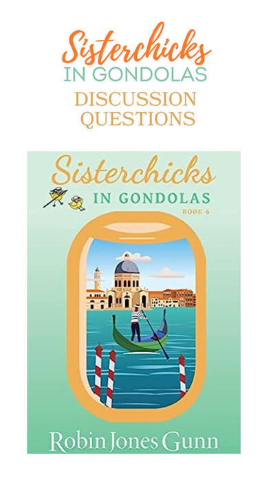 Sisterchicks in Gondolas Discussion Questions